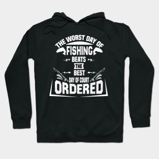 The worst day of fishing beats Hoodie